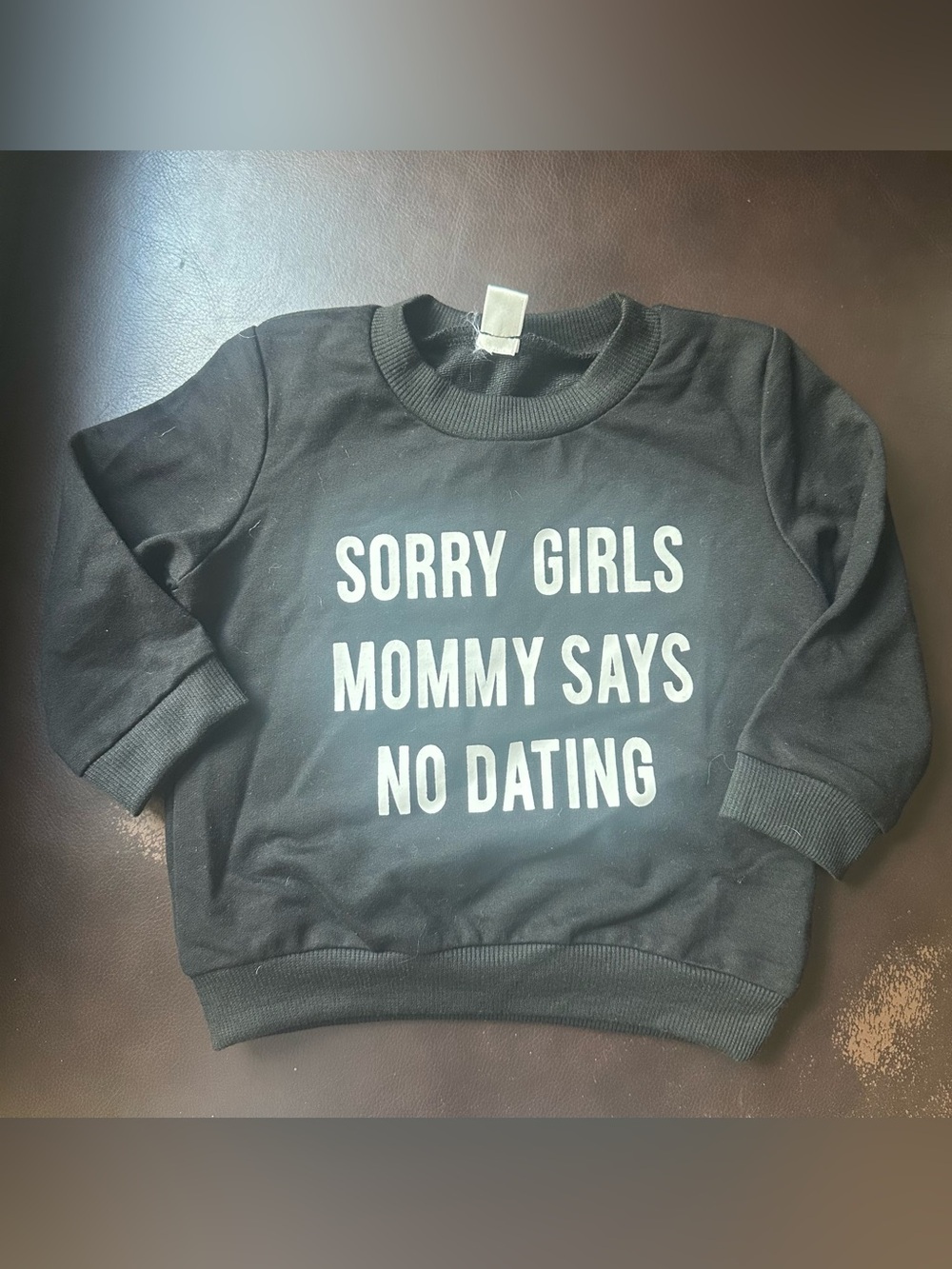 Baby Black Graphic Sweatshirt-Sorry Girls Mommy Says No Dating Size 90 (18 mos)